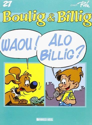 Boulig & Billig - 27 Waou ! Alo Billig ?