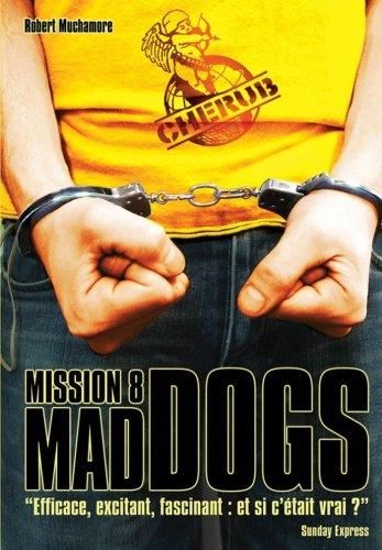 Cherub mission 8 - mad dogs