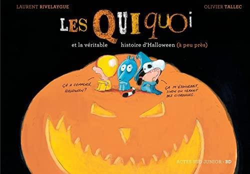 Quiquoi (Les) : Les Quiquoi et la véritable histoire d'Halloween (à peu près)